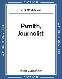 Psmith, Journalist