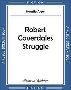 Robert Coverdales Struggle