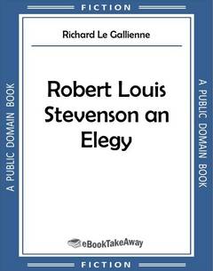 Robert Louis Stevenson an Elegy