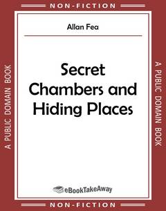 Secret Chambers and Hiding Places