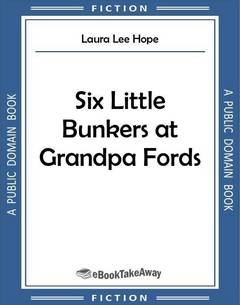 Six Little Bunkers at Grandpa Ford's