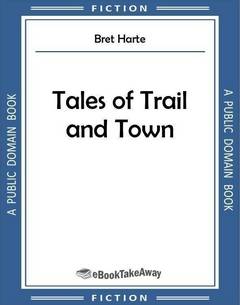 Tales of Trail and Town