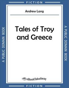 Tales of Troy and Greece