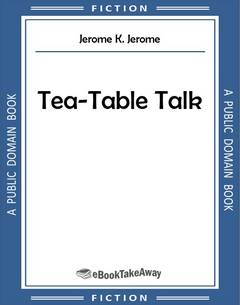 Tea-Table Talk