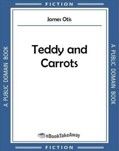 Teddy and Carrots