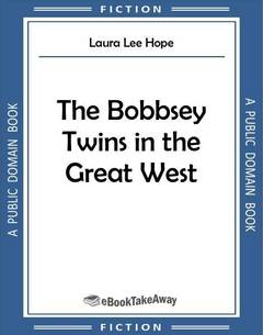 The Bobbsey Twins in the Great West
