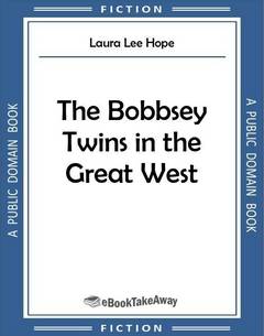 The Bobbsey Twins in the Great West