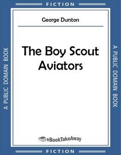 The Boy Scout Aviators