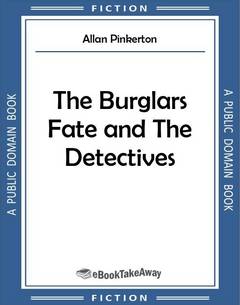 The Burglars Fate and The Detectives