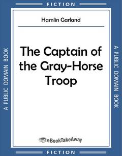 The Captain of the Gray-Horse Troop