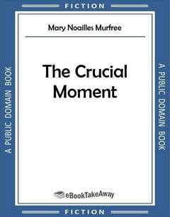 The Crucial Moment