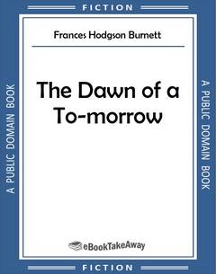 The Dawn of a To-morrow