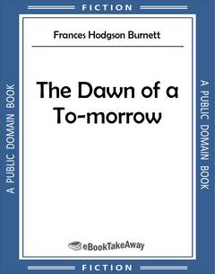 The Dawn of a To-morrow