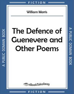 The Defence of Guenevere and Other Poems