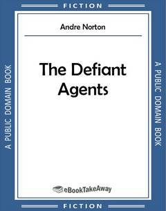 The Defiant Agents