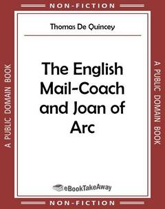 The English Mail-Coach and Joan of Arc