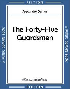 The Forty-Five Guardsmen