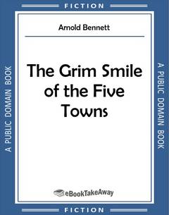 The Grim Smile of the Five Towns