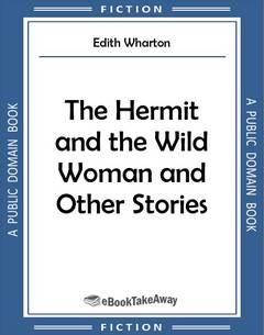 The Hermit and the Wild Woman and Other Stories