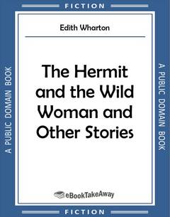 The Hermit and the Wild Woman and Other Stories