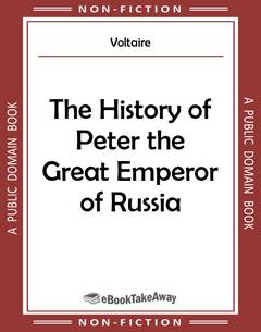 The History of Peter the Great Emperor of Russia