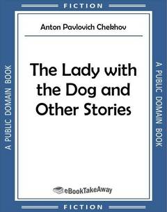 The Lady with the Dog and Other Stories