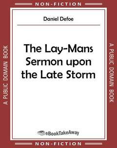 The Lay-Mans Sermon upon the Late Storm
