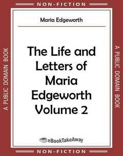 The Life and Letters of Maria Edgeworth Volume 2