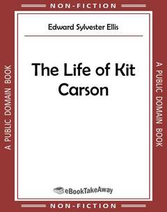 The Life of Kit Carson