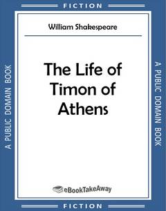 The Life of Timon of Athens