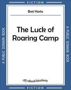 The Luck of Roaring Camp