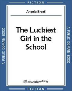 The Luckiest Girl in the School