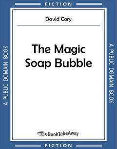 The Magic Soap Bubble