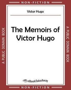 The Memoirs of Victor Hugo