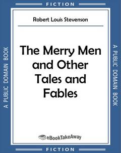 The Merry Men and Other Tales and Fables