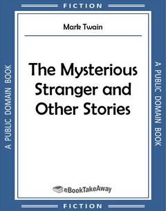 The Mysterious Stranger and Other Stories