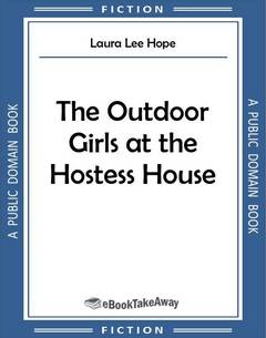 The Outdoor Girls at the Hostess House