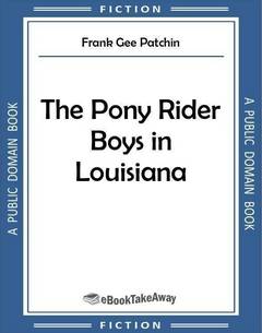 The Pony Rider Boys in Louisiana
