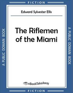 The Riflemen of the Miami