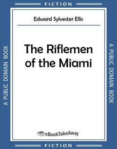 The Riflemen of the Miami