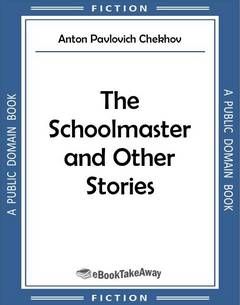 The Schoolmaster and Other Stories