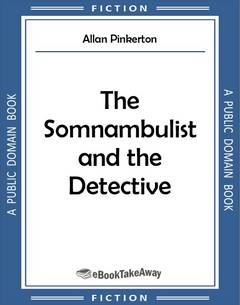 The Somnambulist and the Detective