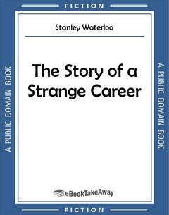 The Story of a Strange Career