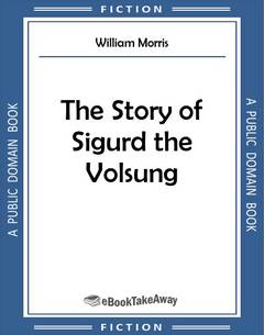 The Story of Sigurd the Volsung