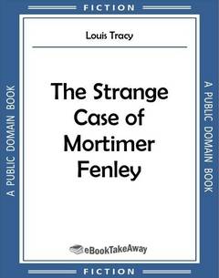 The Strange Case of Mortimer Fenley