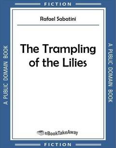 The Trampling of the Lilies