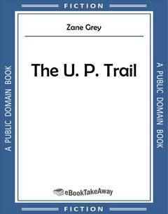 The U. P. Trail