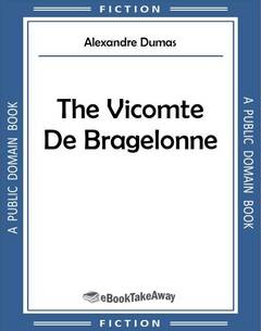 The Vicomte De Bragelonne