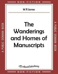 The Wanderings and Homes of Manuscripts