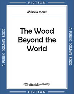 The Wood Beyond the World